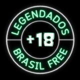 LEGENDADO BRASIL FREE 🔥🔞
